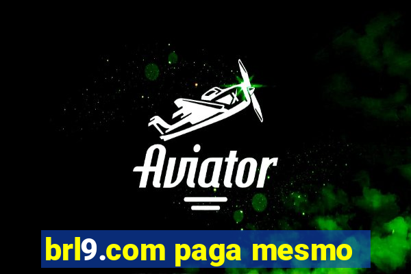 brl9.com paga mesmo